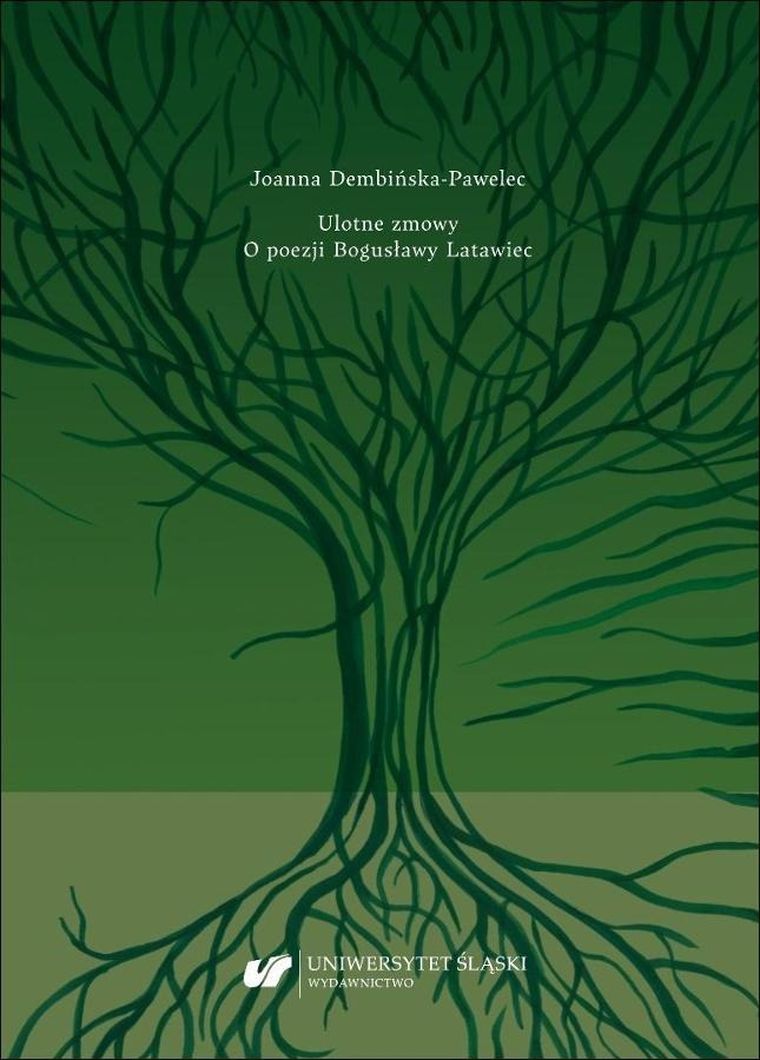 Ulotne zmowy. O poezji Bogusławy Latawiec