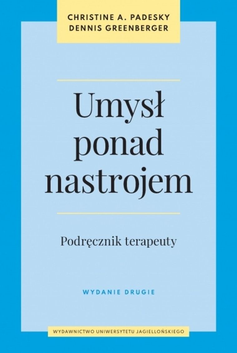 Umysł ponad nastrojem. Podręcznik terapeuty