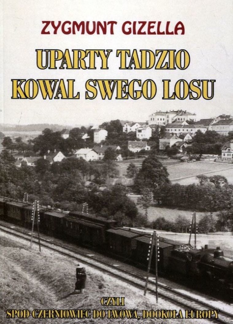 Uparty Tadzio, kowal swego losu