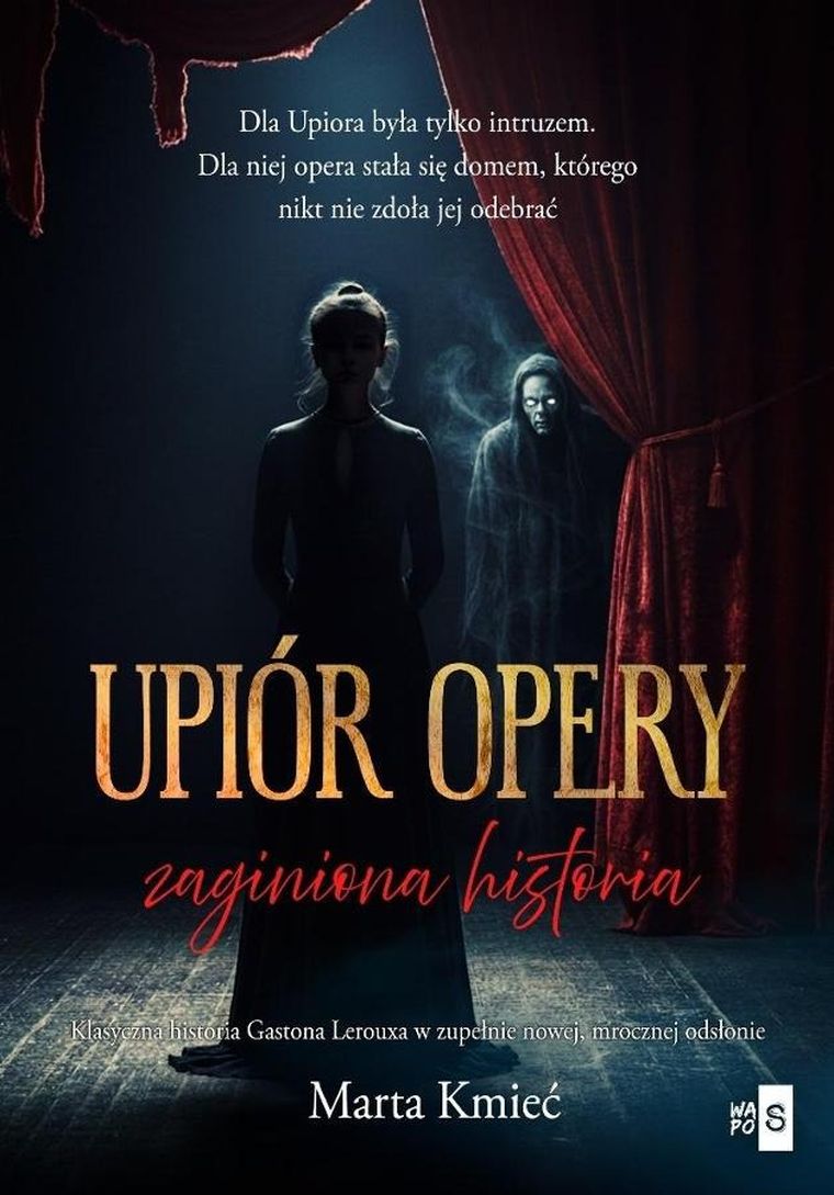 Upiór opery. Zaginiona historia