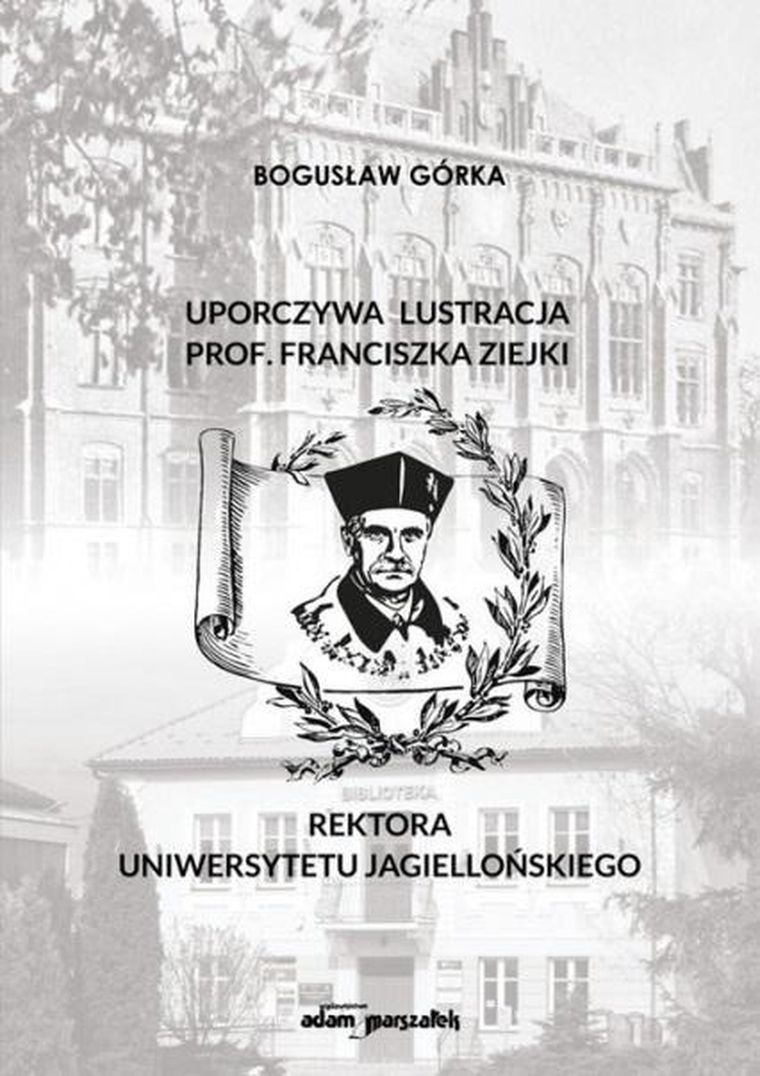 Uporczywa lustracja prof. Franciszka Ziejki