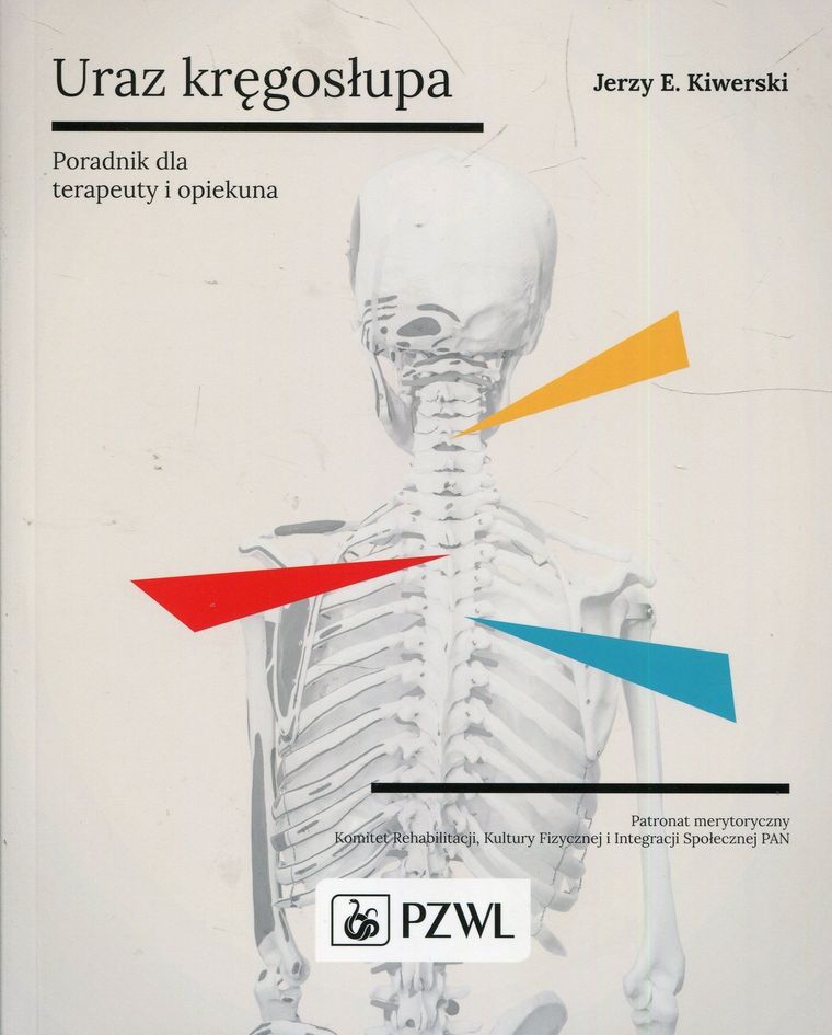 Uraz kręgosłupa. Poradnik dla terapeuty i opiekuna