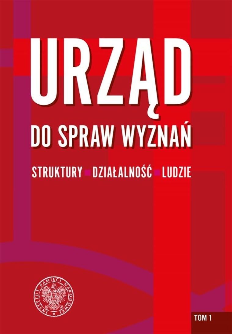 Urząd do spraw Wyznań. Tom 1