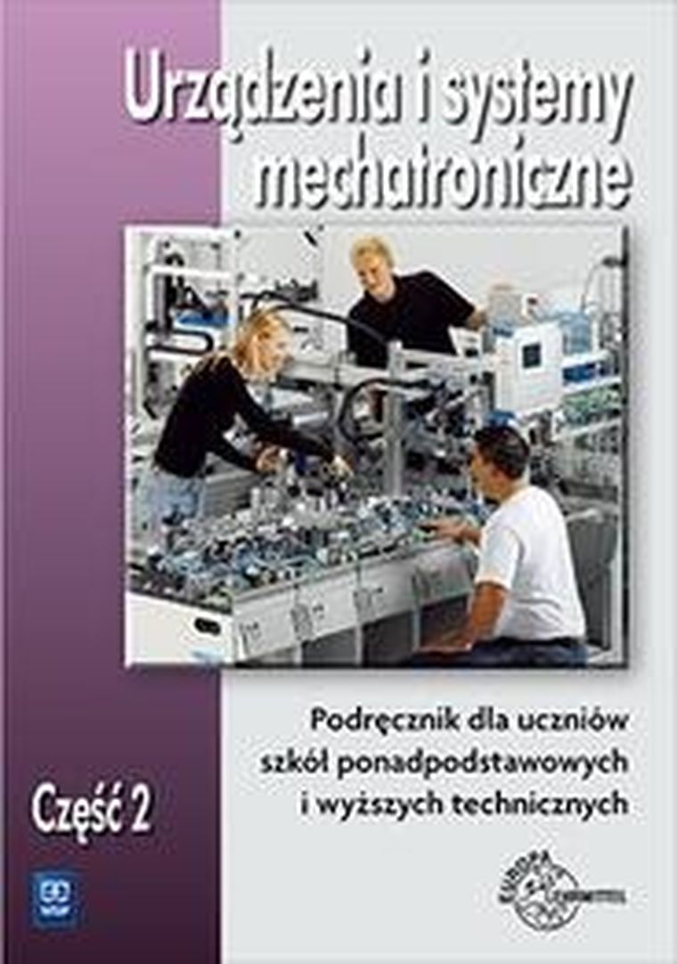 Urządzenia i systemy mechatroniczne. Podręcznik. Część 2