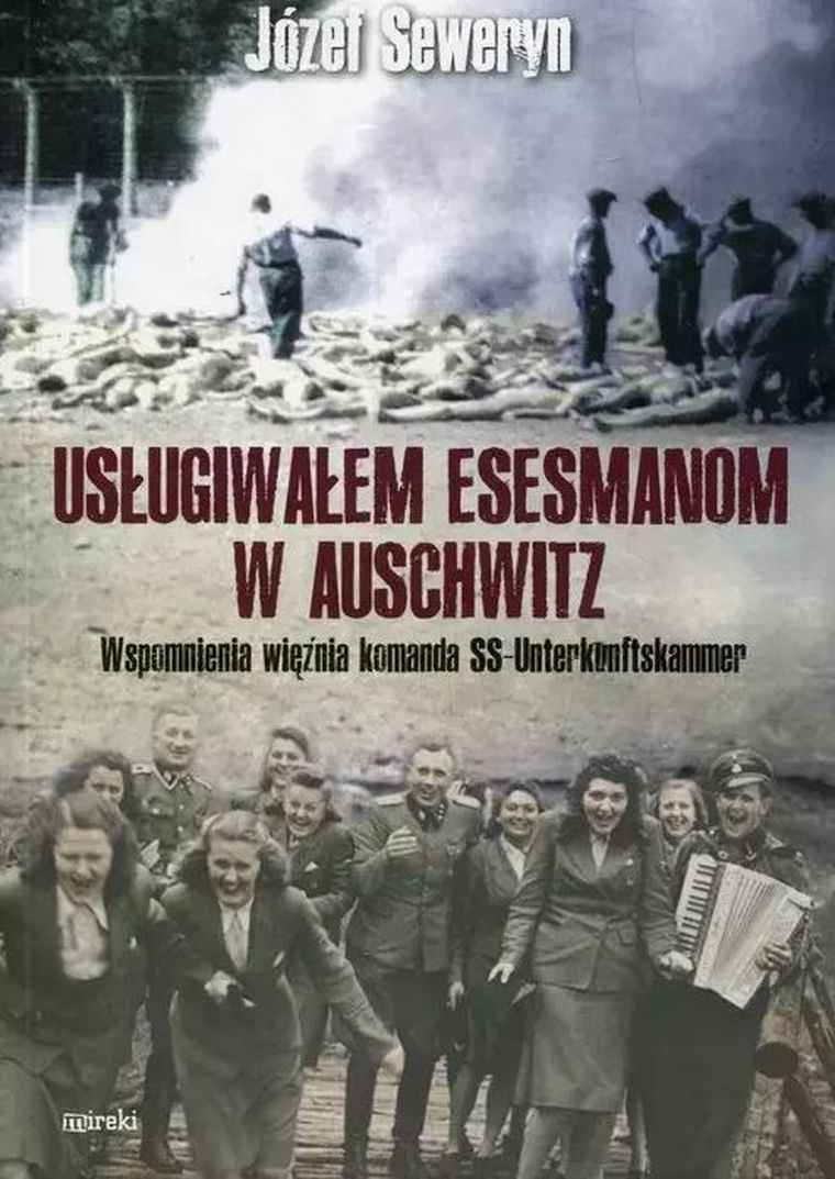 Usługiwałem esesmanom z Auschwitz. Wspomnienia więźnia z komanda Unterkunskammer