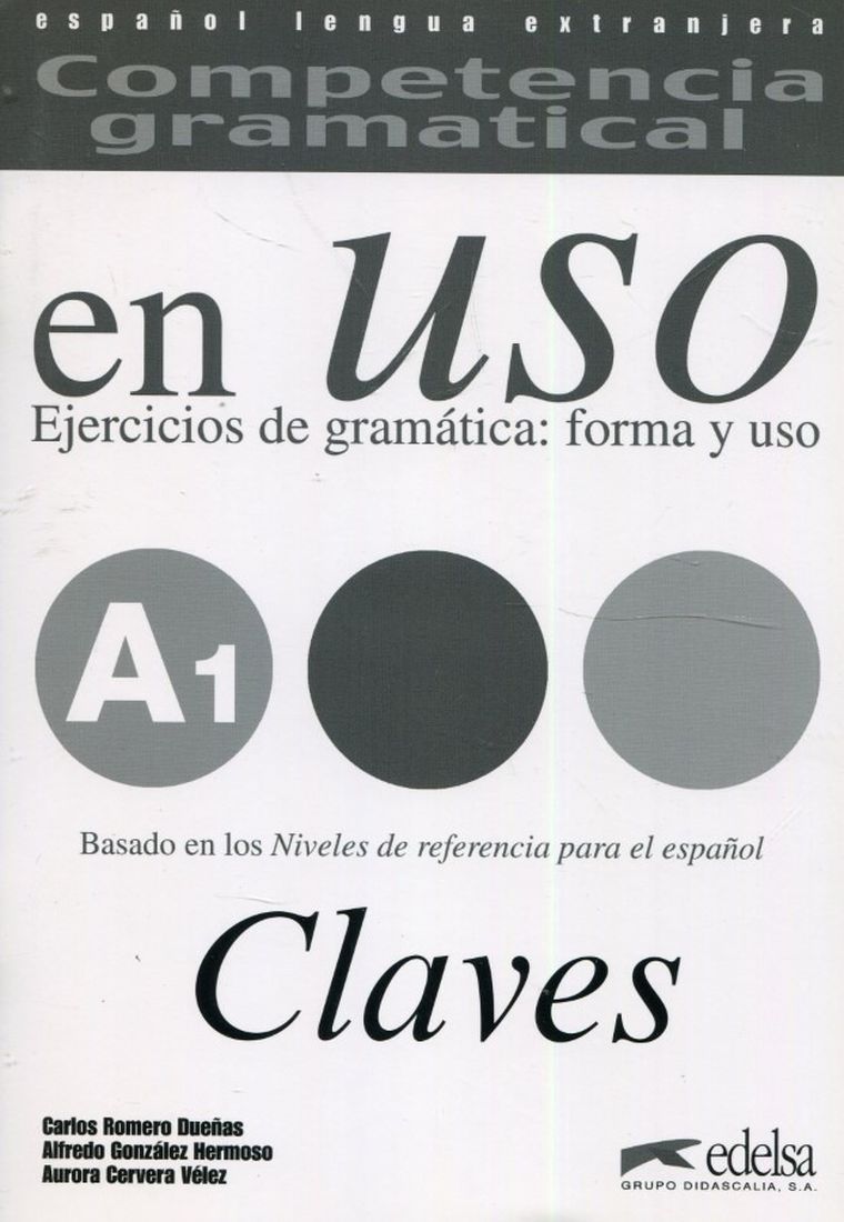 Uso A1 claves. Ejercicios de gramatica forma