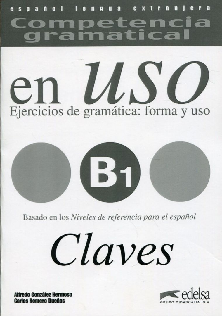 Uso B1 claves. Ejercicios de gramatica: forma y uso