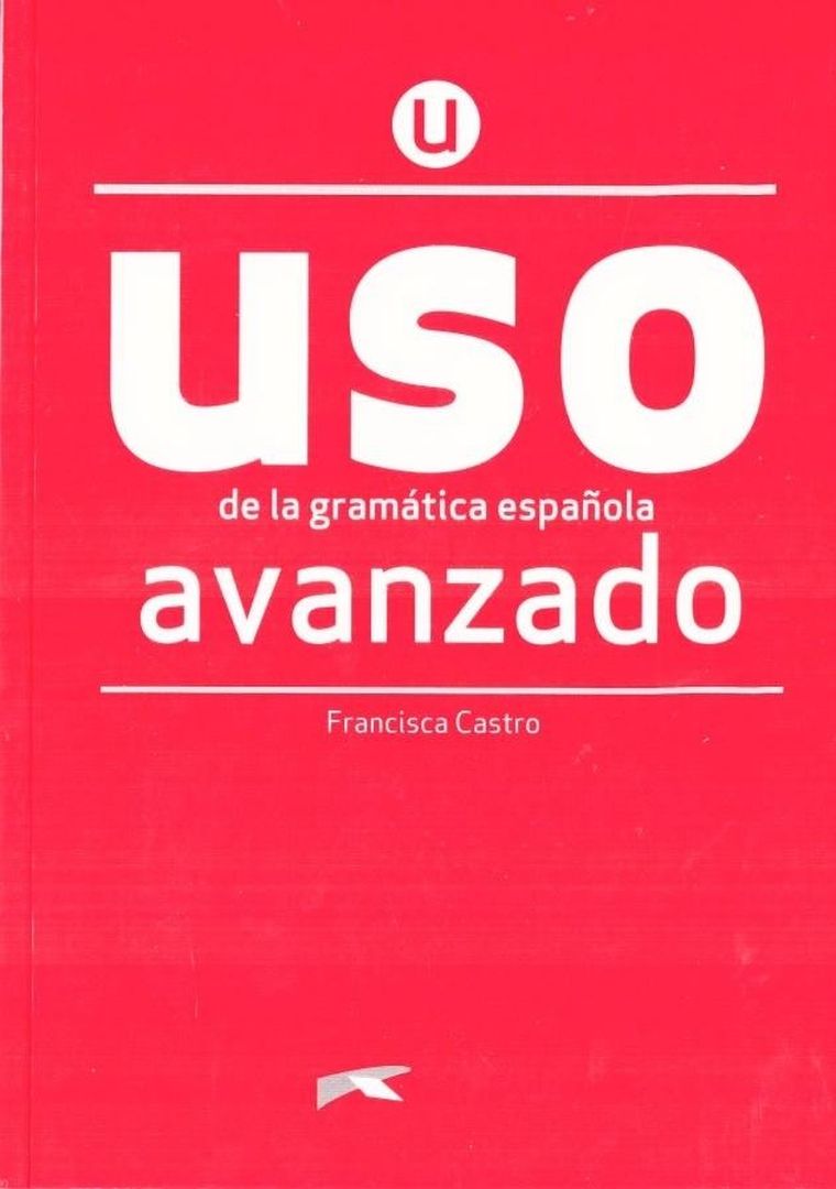 Uso de la gramatica espanola. Avanzado + online