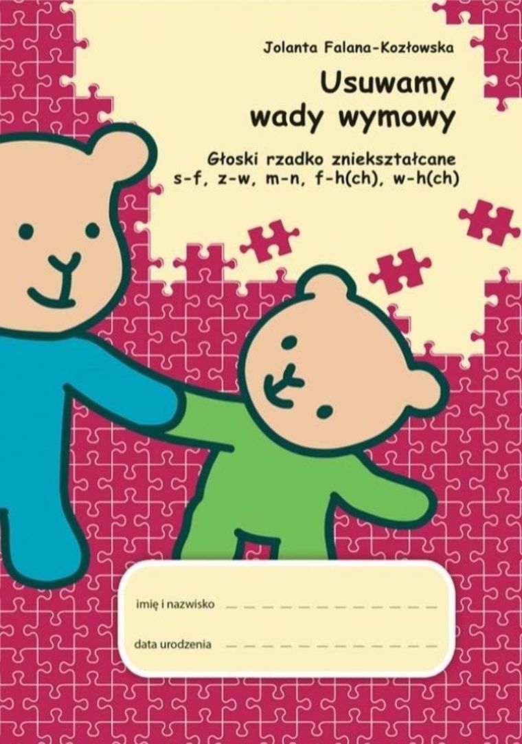 Usuwamy wady wymowy. Głoski rzadko zniekształcane s-f, z-w, m-n, f-h(ch), w-h(ch)