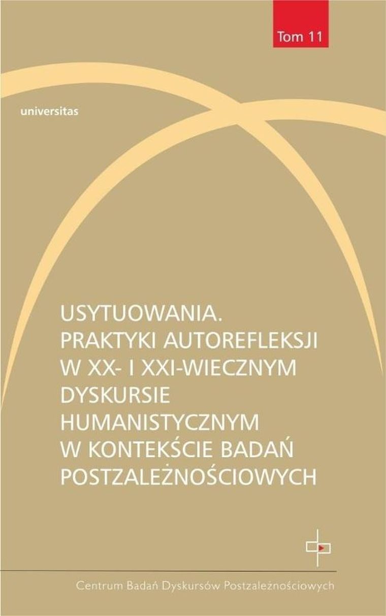 Usytuowania. Praktyki autorefleksji w XX- i XXI-w.