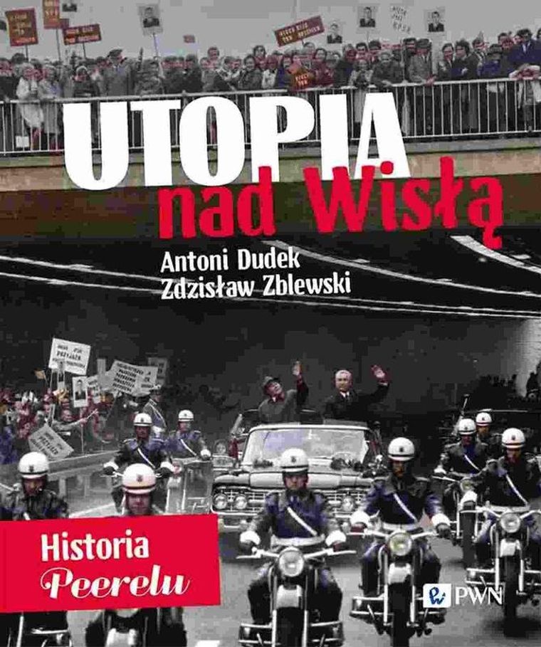 Utopia nad Wisłą. Historia Peerelu (wydanie specjalne)