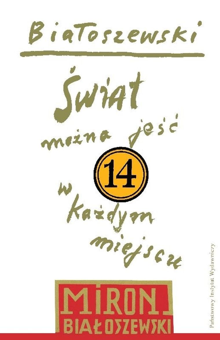 Utwory zebrane. Tom 14. Świat można jeść w każdym miejscu