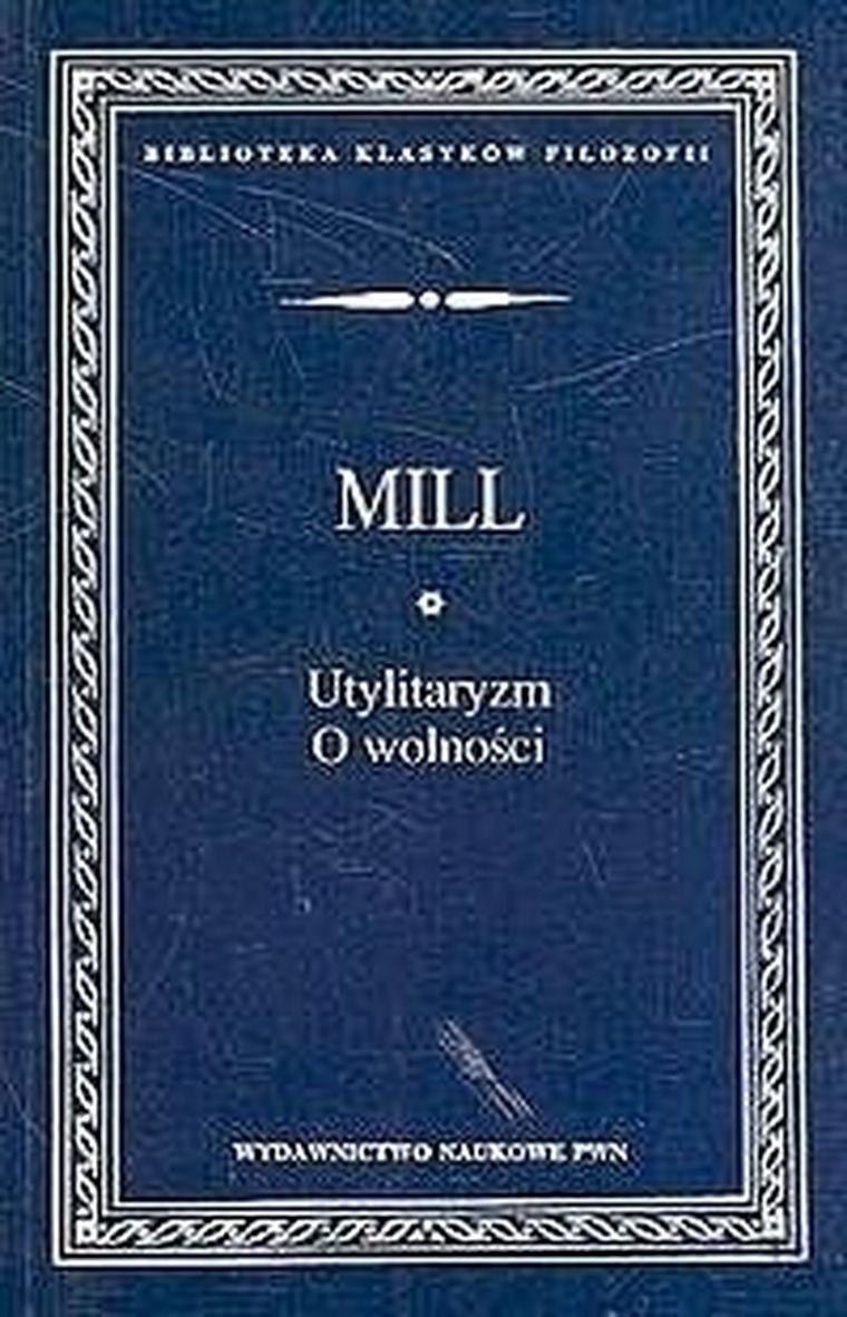 Utylitaryzm. O wolności