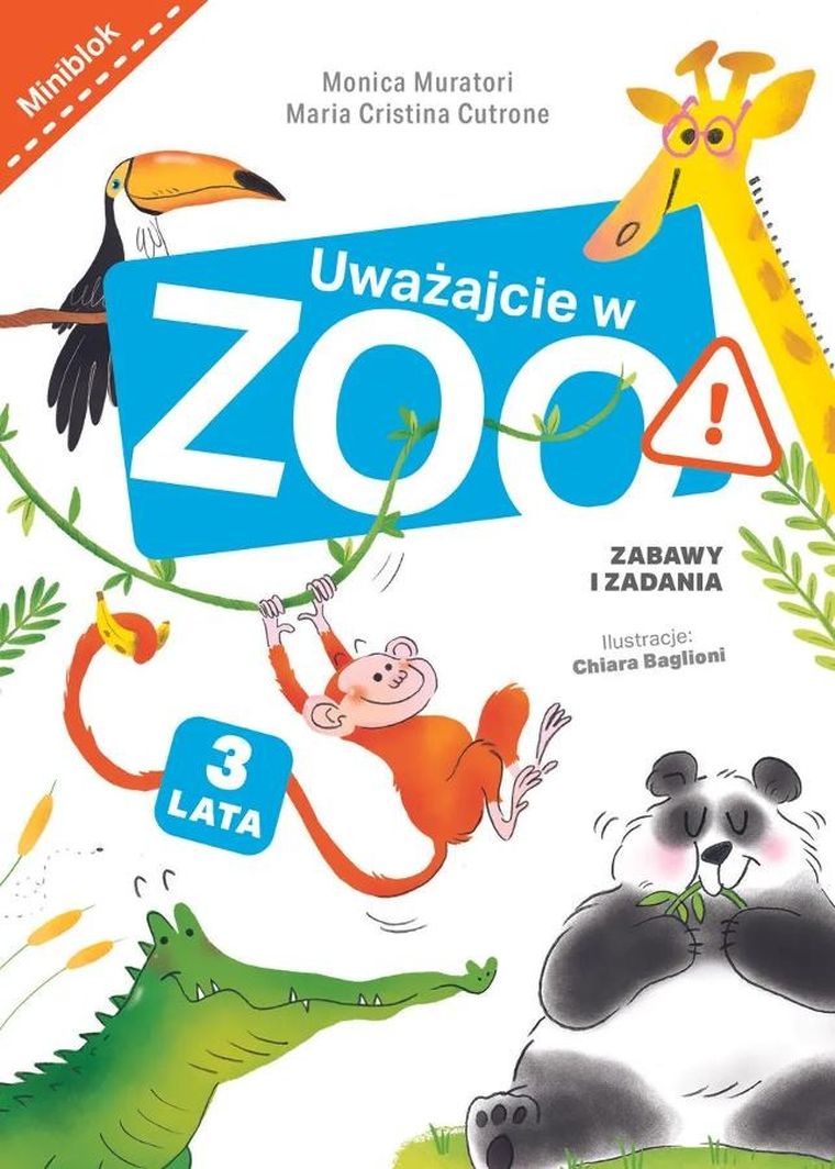 Uważajcie w zoo. Zabawy i zadania