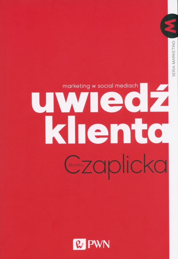 Uwiedź klienta. Marketing w social mediach