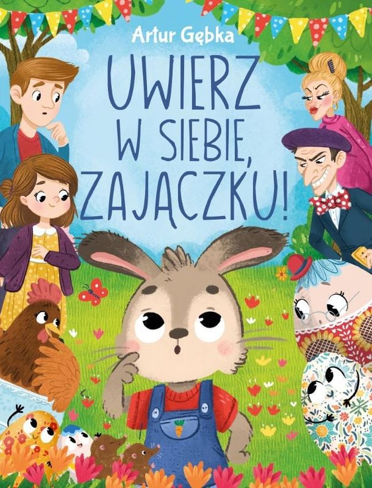 Uwierz w siebie, zajączku!