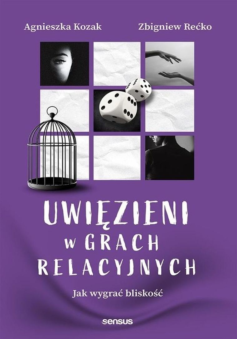 Uwięzieni w grach relacyjnych. Jak wygrać bliskość