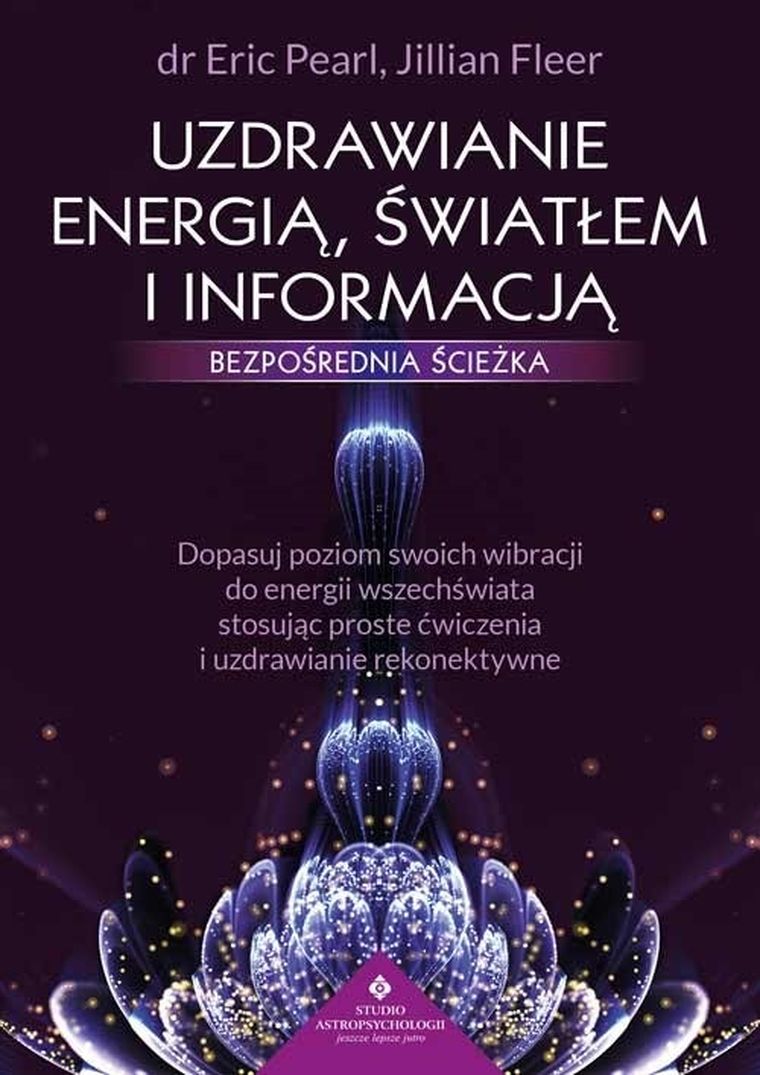 Uzdrawianie energią, światłem i informacją