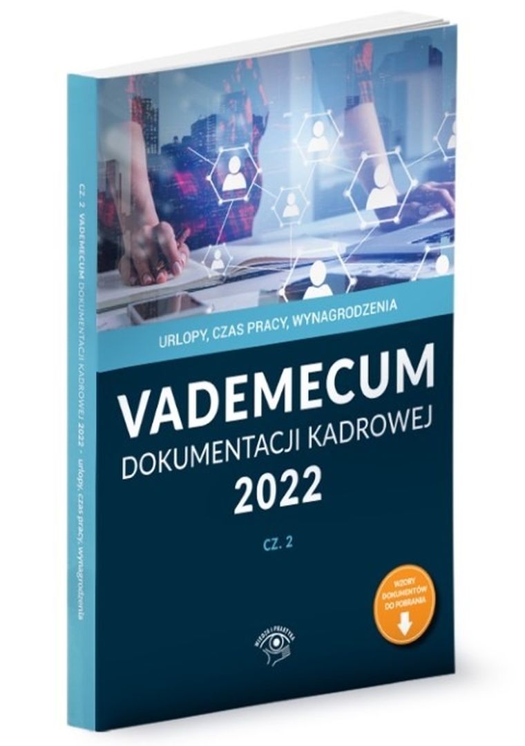 Vademecum dokumentacji kadrowej. Część 2. 2022