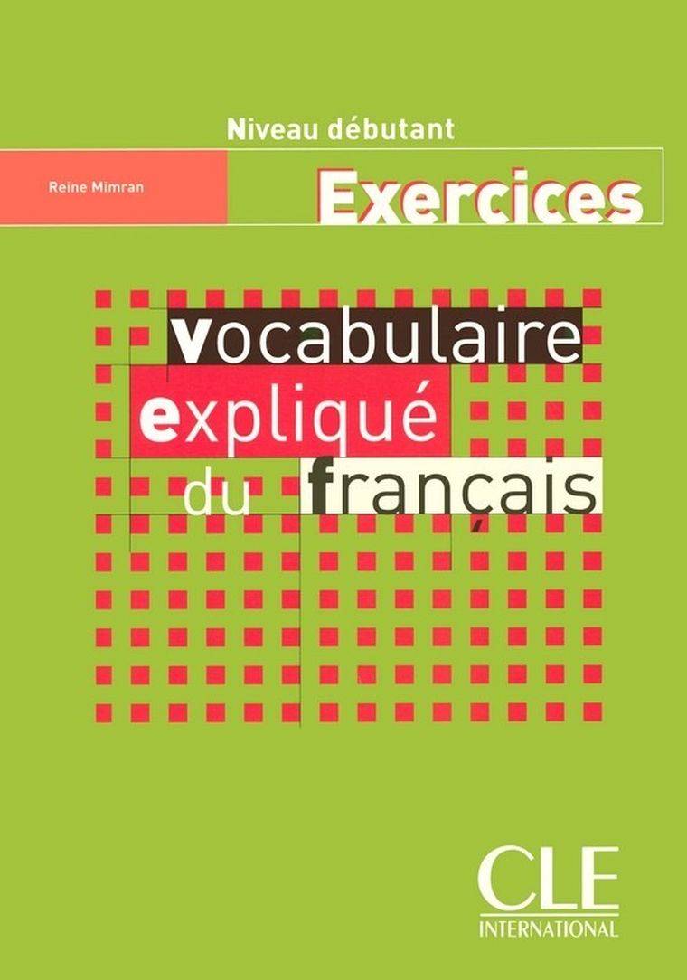 Vocabulaire explique du francais debutant. Exercices