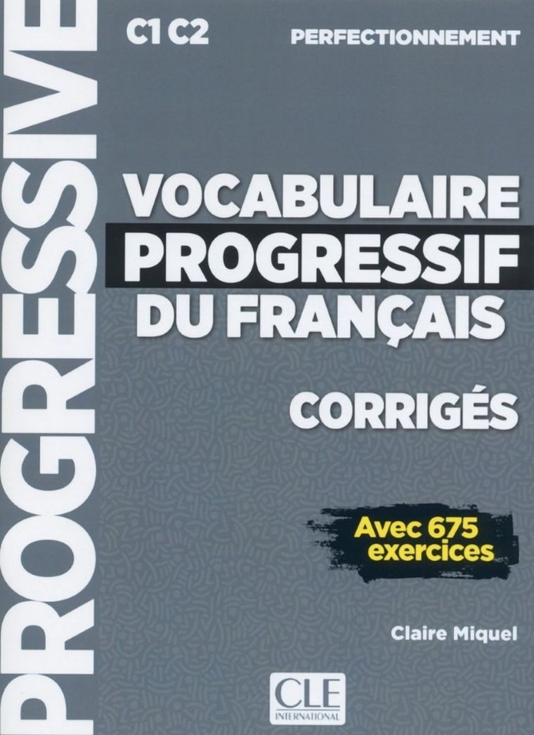 Vocabulaire progressif du français Niveau perfectionnement Corrigés