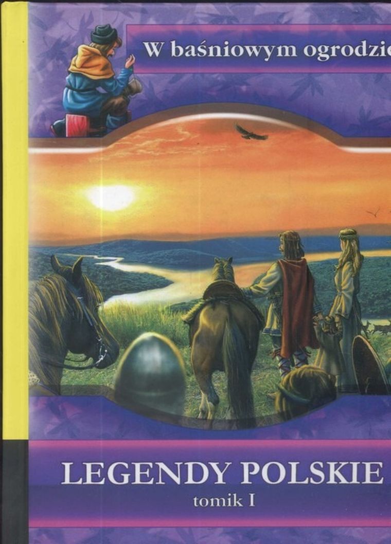 W baśniowym ogrodzie. Legendy polskie. Tom 1