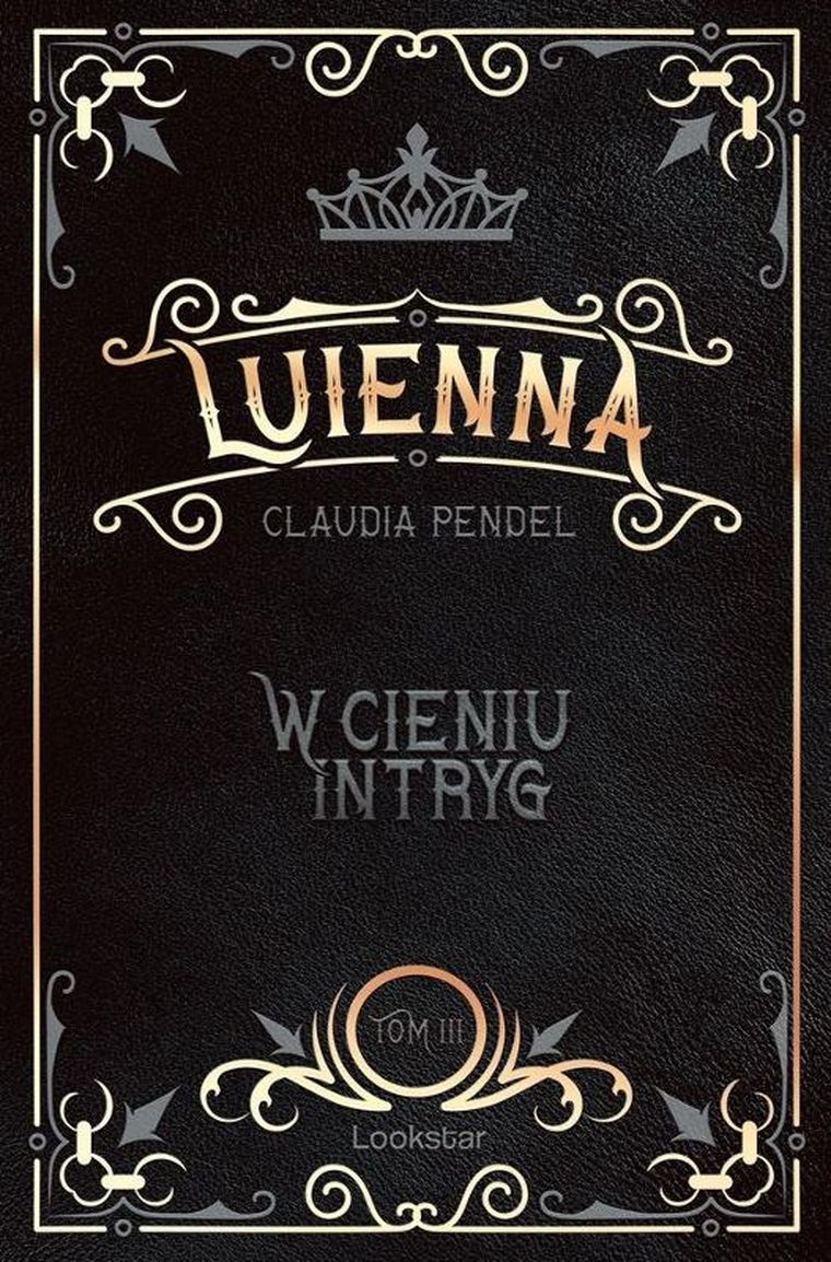 W cieniu intryg. Luienna. Tom 3