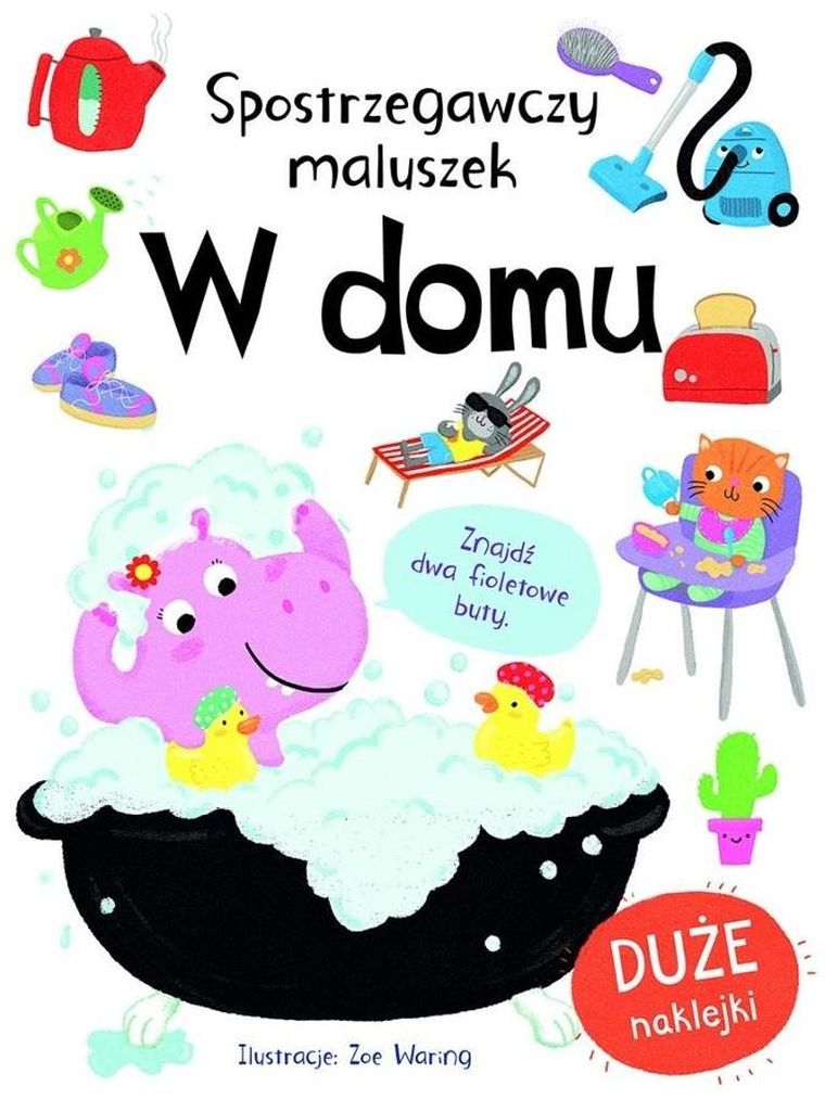 W domu. Spostrzegawszy maluszek