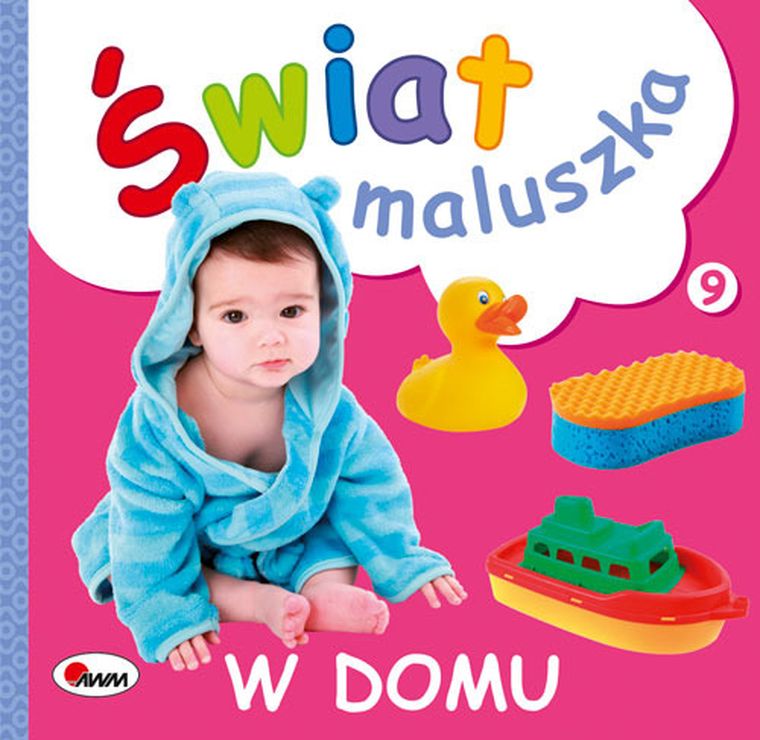 W Domu. Świat maluszka