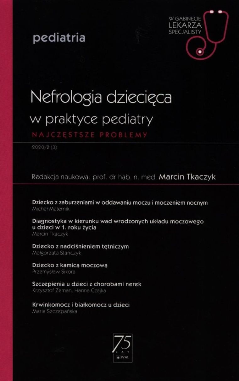 W gabinecie lekarza specjalisty. Pediatria. Nefrologia dziecięca w praktyce pediatry