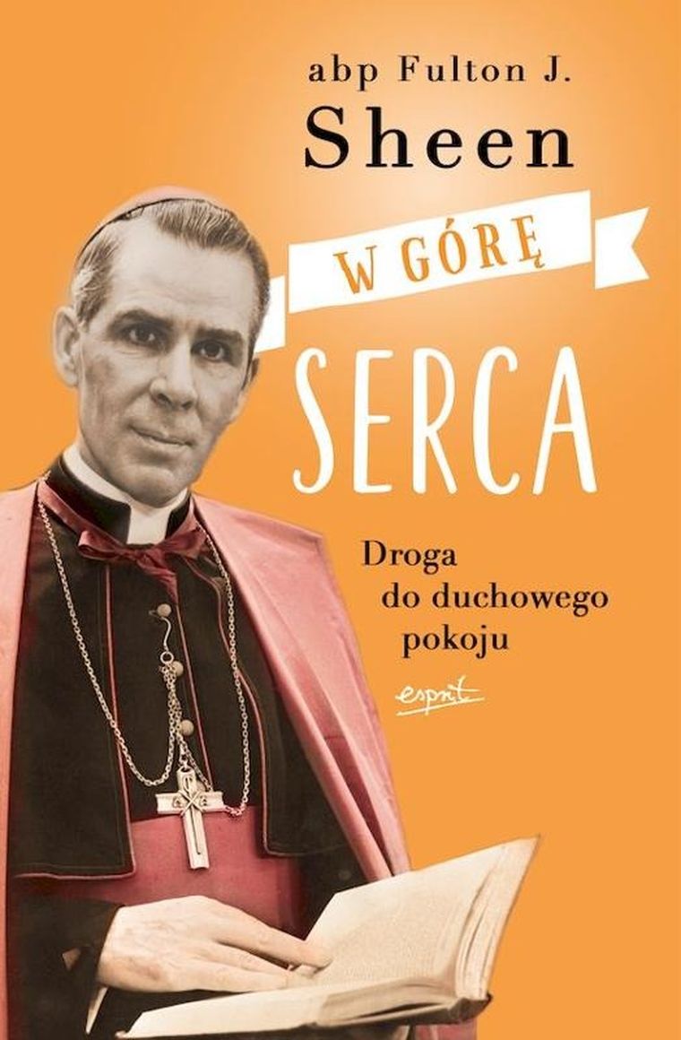 W górę serca. Droga do duchowego pokoju