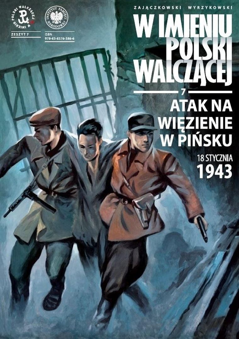 W imieniu Polski Walczącej. Tom 7. Atak na więzienie