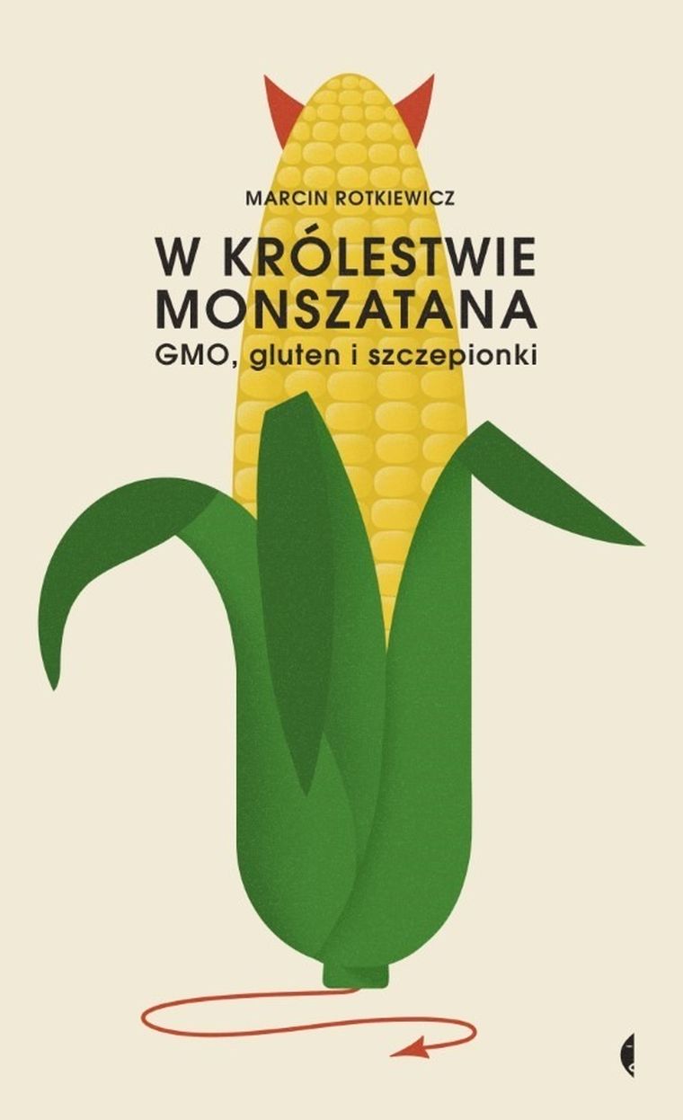 W królestwie monszatana. Gmo, gluten i szczepionki