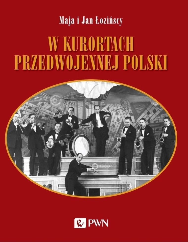 W kurortach przedwojennej Polski. Narty-dancing-brydż