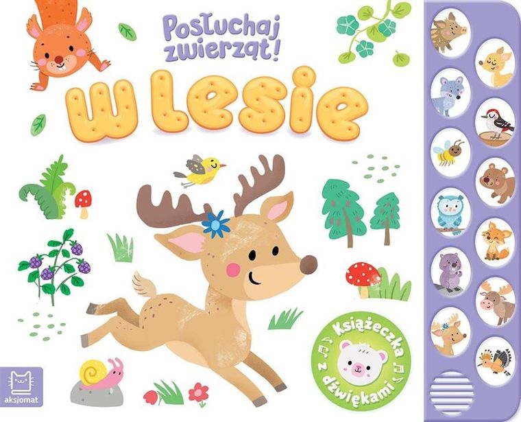 W lesie. Posłuchaj zwierząt! Książeczka z dźwiękiem