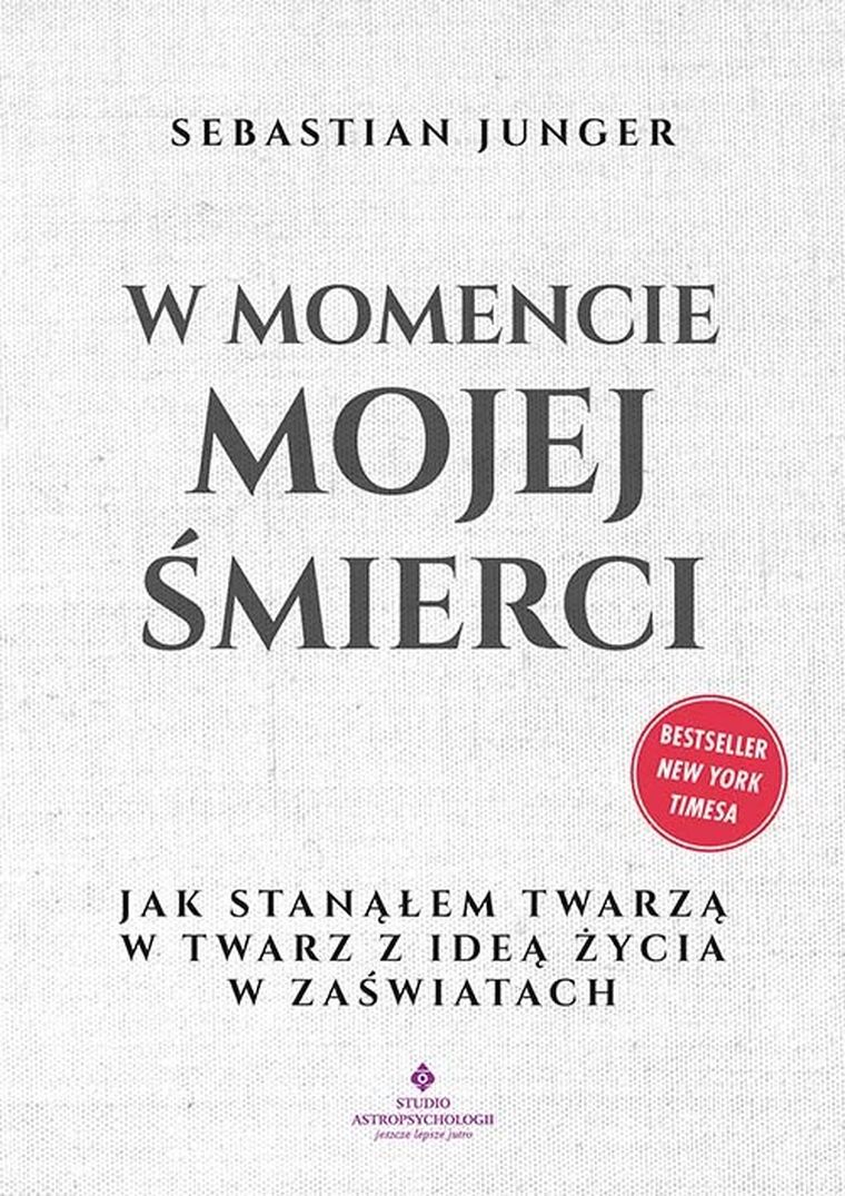 W momencie mojej śmierci. Jak stanąłem twarzą w twarz z ideą życia w zaświatach