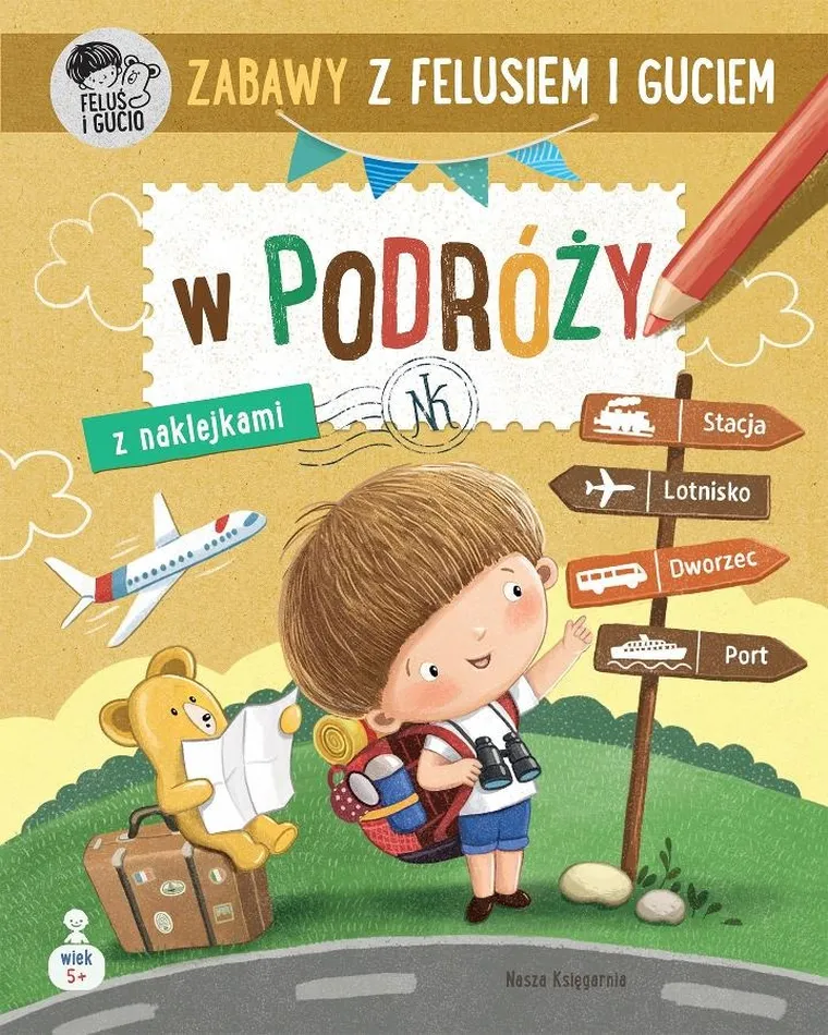 W podróży. Zabawy z Felusiem i Guciem