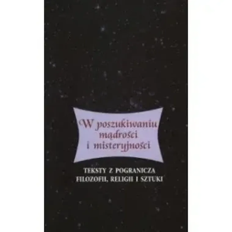 W poszukiwaniu mądrości i misteryjności