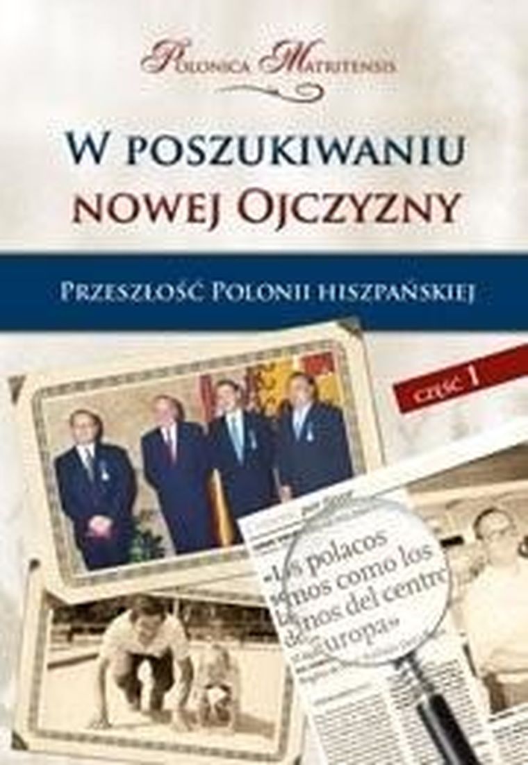 W poszukiwaniu nowej Ojczyzny. Tom 1. Przeszłość