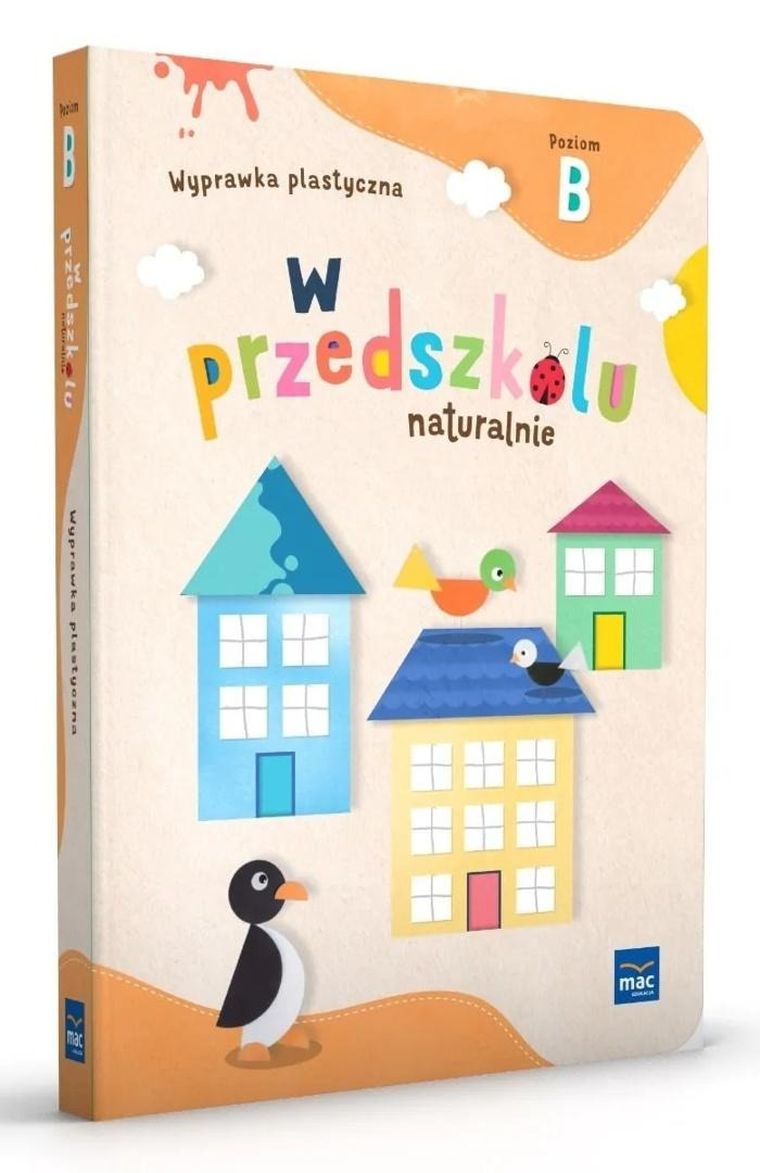 W przedszkolu naturalnie. Poziom B. Wyprawka plastyczna