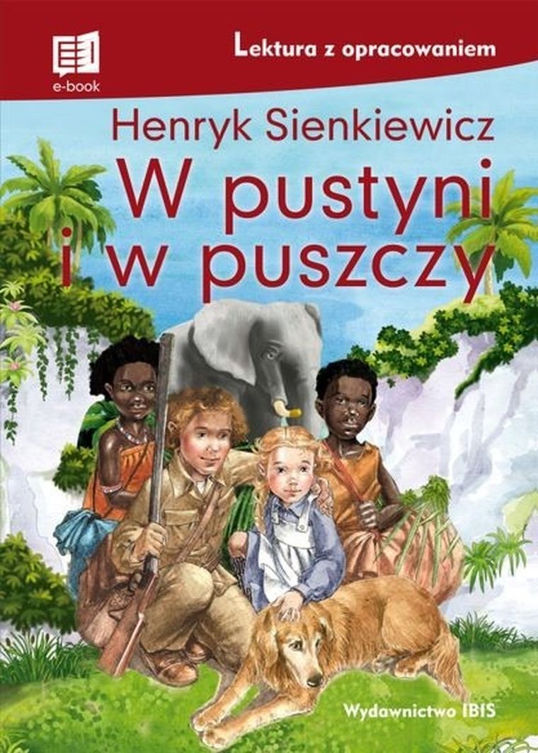 W pustyni i w puszczy. Lektura z opracowaniem