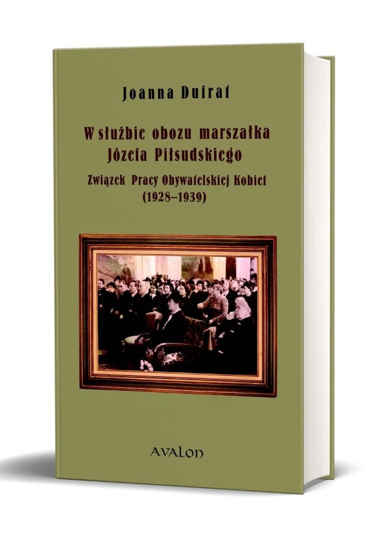 W służbie obozu marszałka Józefa Piłsudskiego