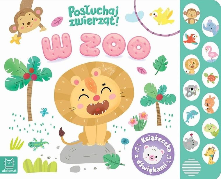 W zoo. Posłuchaj zwierząt. Książeczka z dźwiękami