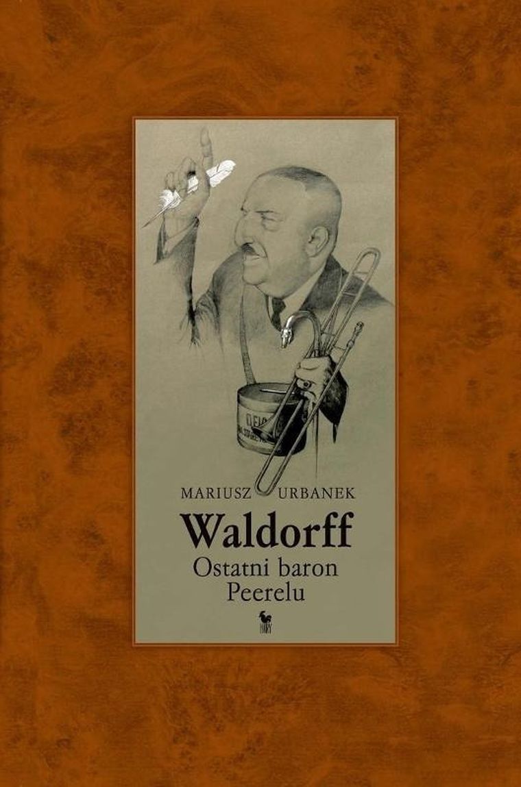 Waldorff. Ostatni baron PRL-u
