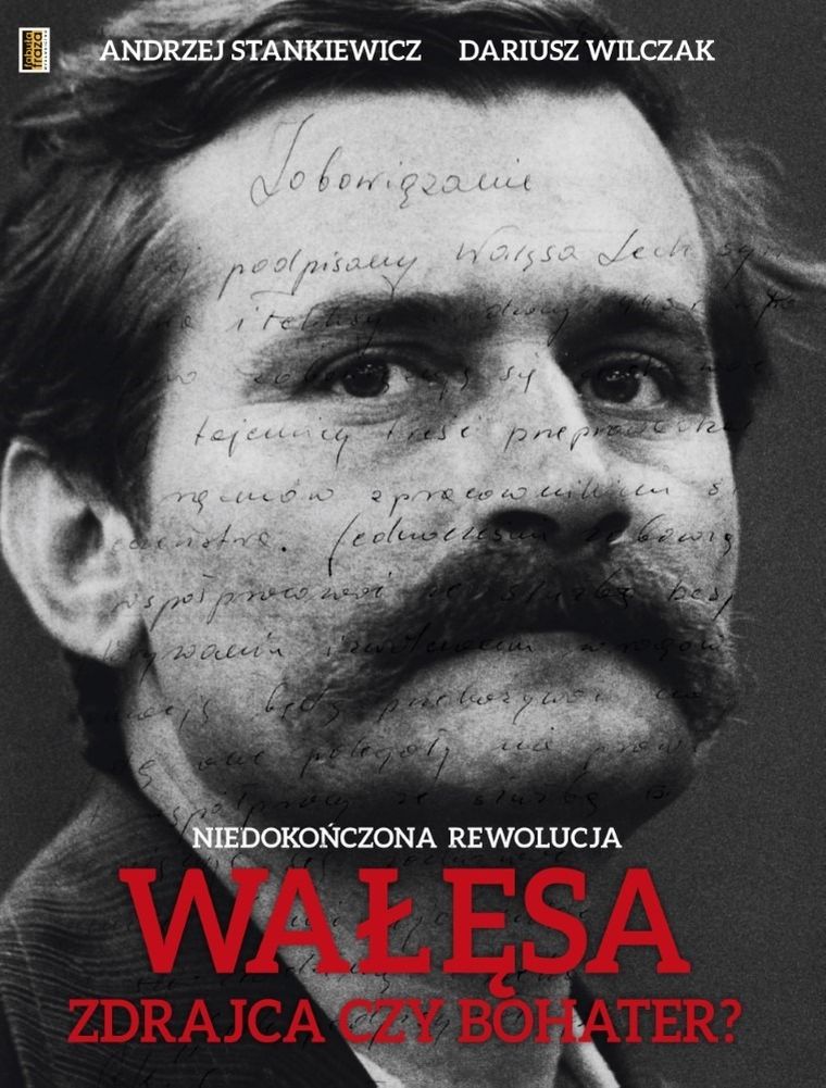 Wałęsa. Zdrajca czy bohater?