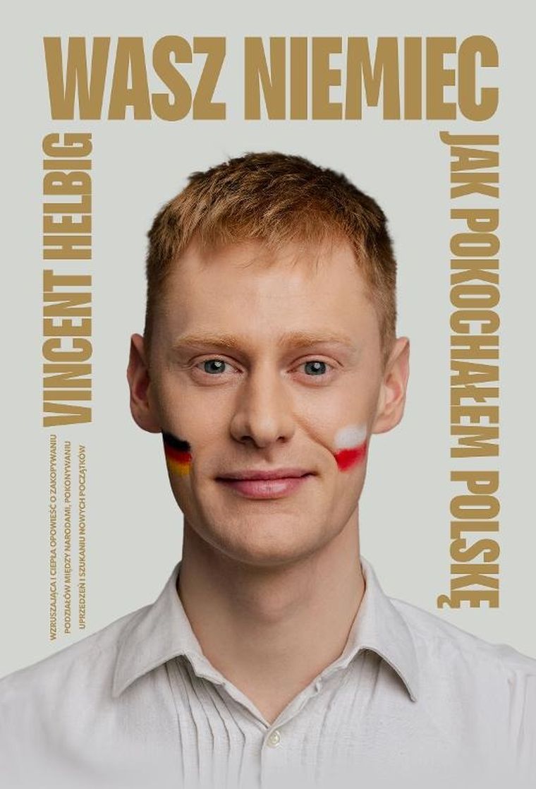 Wasz Niemiec. Jak pokochałem Polskę