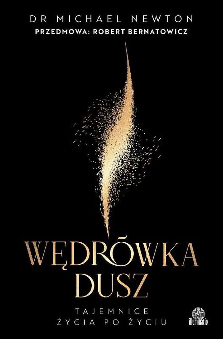Wędrówka dusz. Wydanie z przedmową Roberta Bernatowicza
