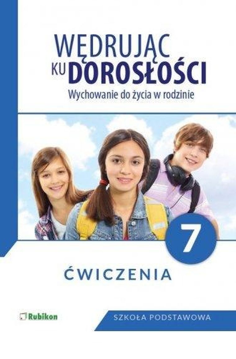 Wędrując ku dorosłości. Szkoła Podstawowa 7. Ćwiczenia