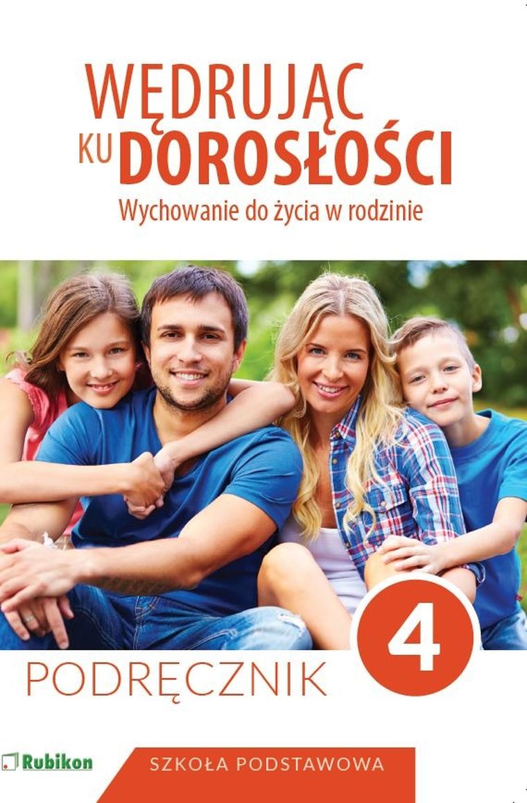 Wędrując ku dorosłości. Wychowanie do życia w rodzinie. Podręcznik dla klasy 4 szkoły podstawowej