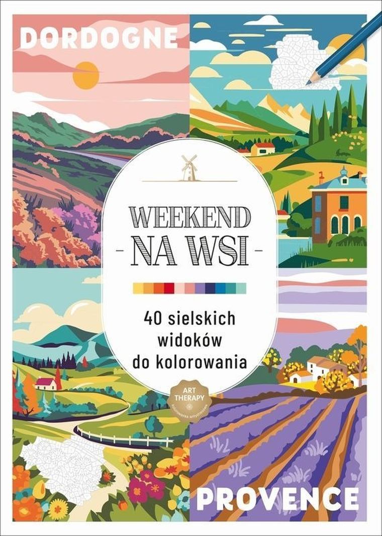 Weekend na wsi. 40 sielskich widoków do kolorowania. Kolorowanka antystresowa. Art therapy